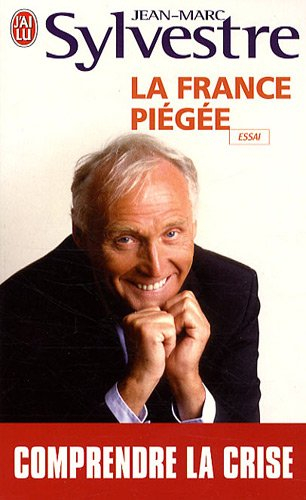 La France piégée : comprendre la crise