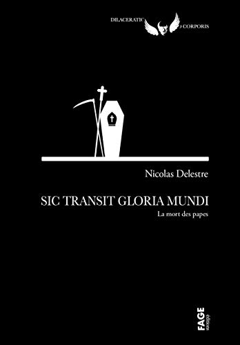 Sic transit gloria mundi : la mort des papes