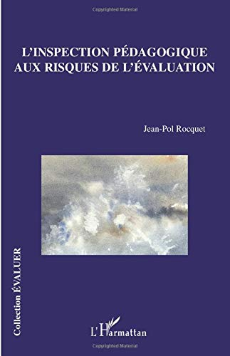 L'inspection pédagogique aux risques de l'évaluation