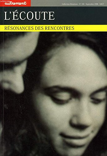 L'écoute : résonances des rencontres