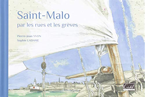 Saint-Malo par les rues et les grèves