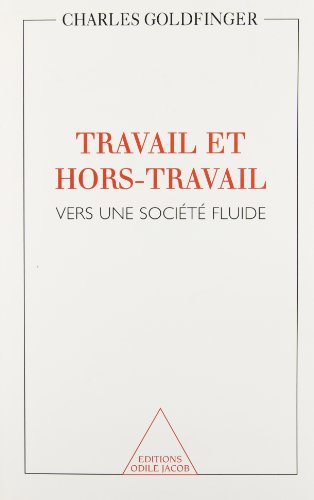 Travail et hors travail : vers une société fluide