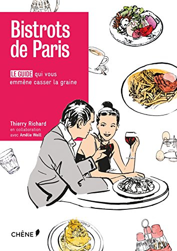 Bistrots de Paris : le guide qui vous emmène casser la graine