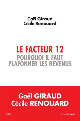Le facteur 12 : pourquoi il faut plafonner les revenus
