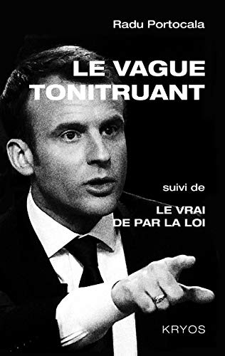 Le vague tonitruant: Suivi de Le vrai de par la loi