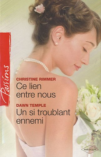 Ce lien entre nous. Un si troublant ennemi