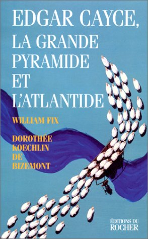 Edgar Cayce, la grande pyramide et l'Atlantide