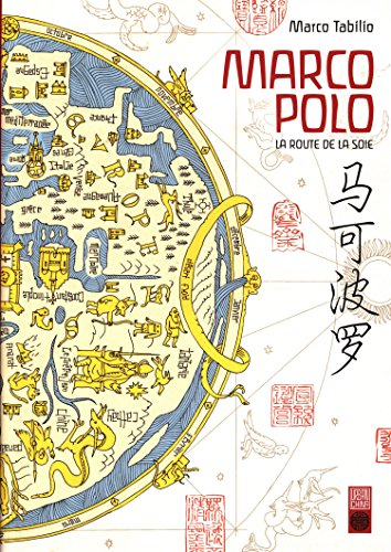 Marco Polo : la route de la soie