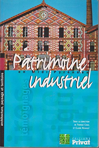 Patrimoine industriel en Midi-Pyrénées