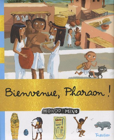 Bienvenue, pharaon !