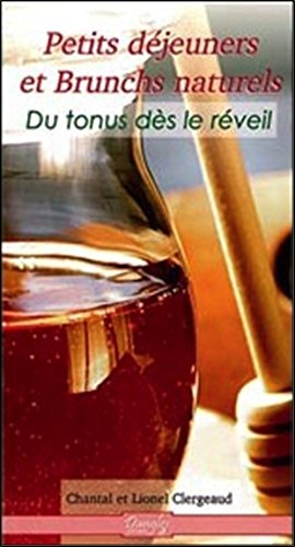 Petits déjeuners et brunchs naturels : du tonus dès le réveil