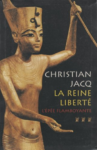 La Reine liberté - Tome 3 - L'épée flamboyante