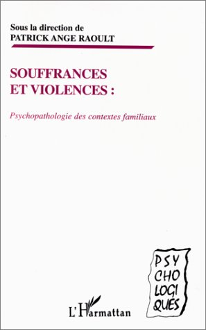 Souffrances et violences, psychologie des contextes familiaux