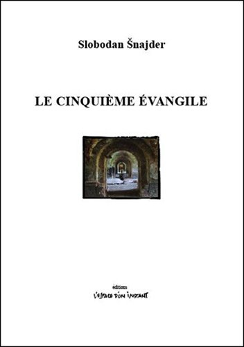 Le cinquième Evangile. Peto Evandelje : Zagreb 2003