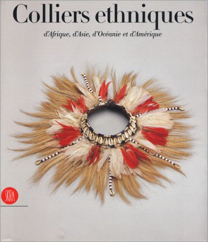 Colliers ethniques d'Afrique, d'Asie, d'Océanie et d'Amérique