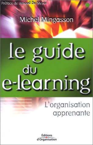 Le guide du e-learning : l'organisation apprenante
