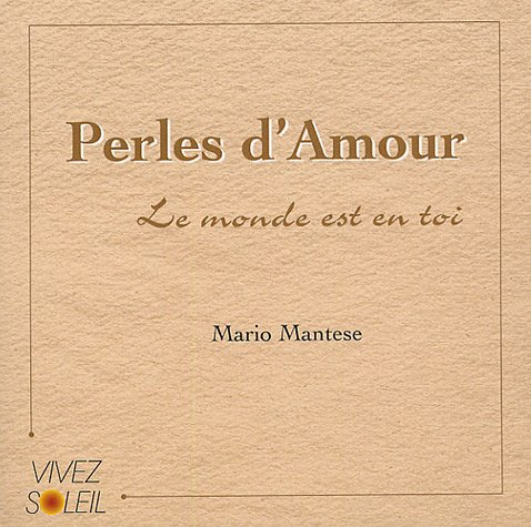 Perles d'amour : le monde c'est toi-même