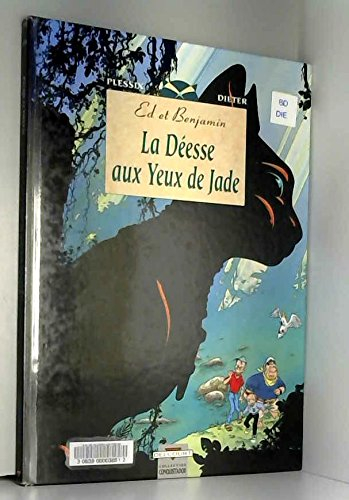 Ed et Benjamin. Vol. 1. La déesse aux yeux de jade