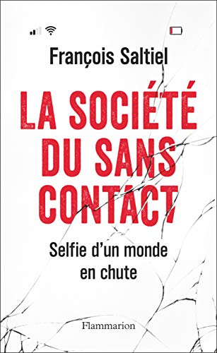 La société du sans contact : selfie d'un monde en chute
