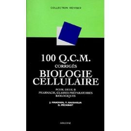 biologie cellulaire, 100 qcm, corrigés