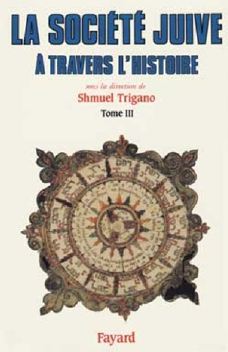 La Société juive à travers l'histoire. Vol. 3. Le Passage d'Israël