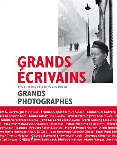 Grands écrivains : les auteurs célèbres vus par de grands photographes