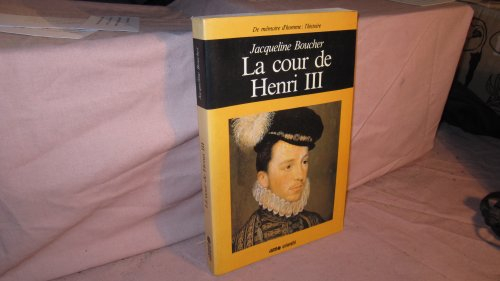 La Cour de Henri III