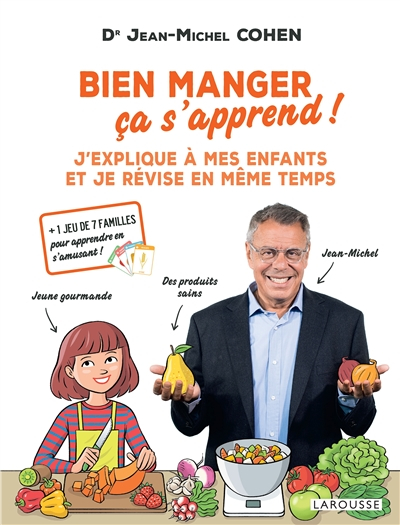 Bien manger, ça s'apprend ! : j'explique à mes enfants et je révise en même temps