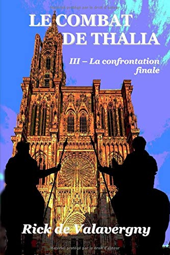 Le combat de Thalia III: Tome 3 : La confrontation finale