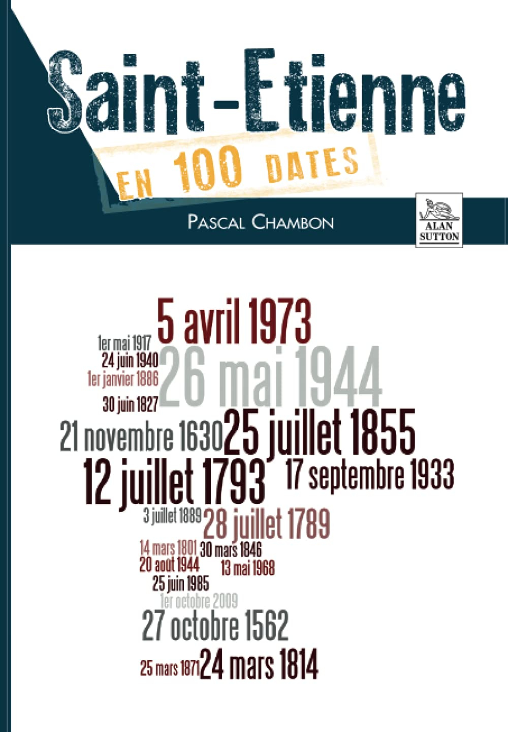 Saint-Etienne en 100 dates