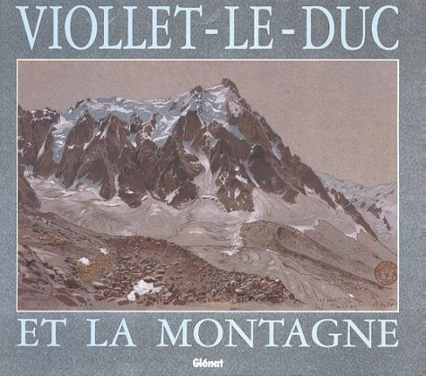 Viollet-le-Duc et la montagne