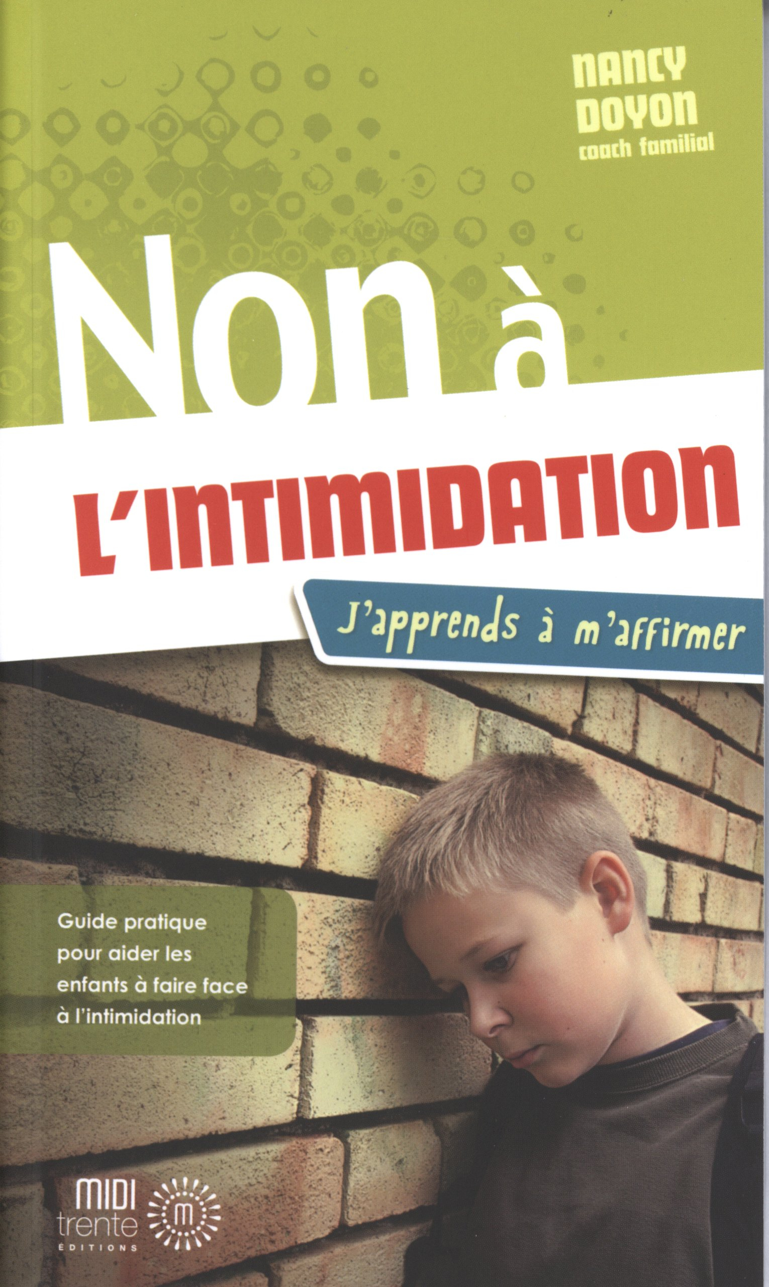 Non à l'intimidation : j'apprends à m'affirmer
