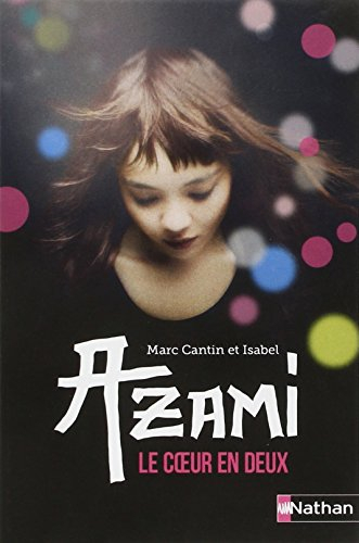 Azami : le coeur en deux