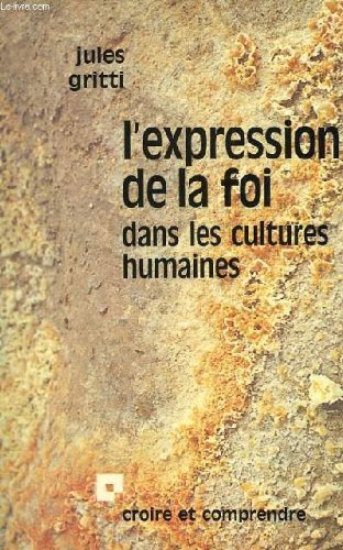 l'expression de la foi dans les cultures humaines