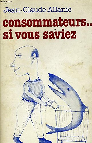 Consommateurs... si vous saviez