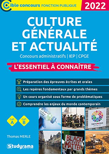 Culture générale et actualité 2022 : concours administratifs, IEP, CPGE : l'essentiel à connaître, c