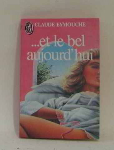 Et le bel aujourd'hui