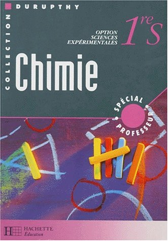 Chimie, 1re S sciences expérimentales : spécial professeur