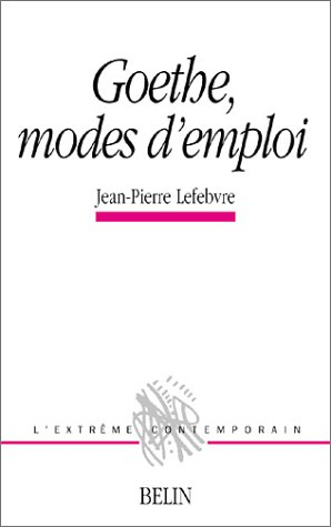 Goethe, modes d'emploi
