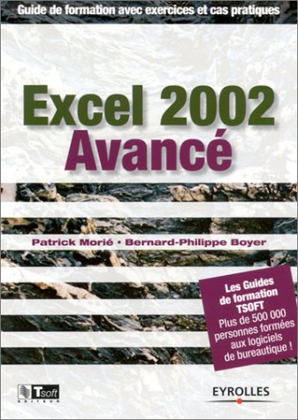 Excel 2002 avancé : guide de formation avec exercices et cas pratiques