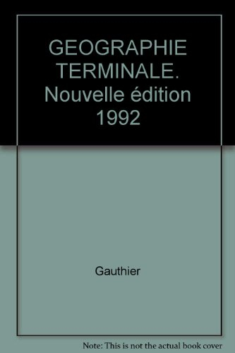 géographie, terminales a, b, c (édition 1992)