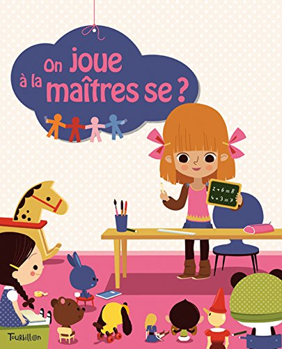 On joue à la maîtresse ?