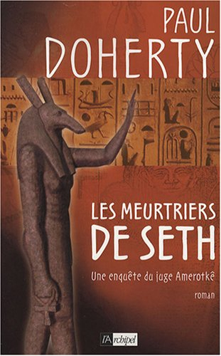 Une enquête du juge Amerotkê. Vol. 4. Les meurtiers de Seth