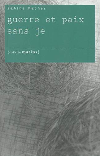 Guerre et paix sans je