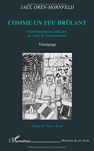 Comme un feu brûlant : expérimentations médicales au camp de Sachsenhausen : témoignage