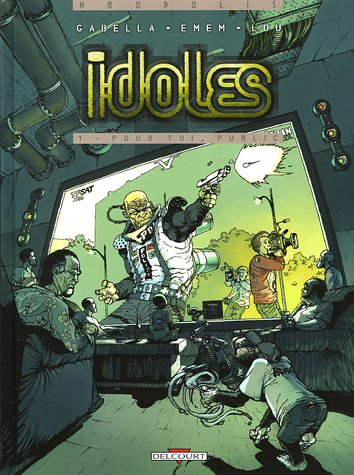 Idoles. Vol. 1. Pour toi, public