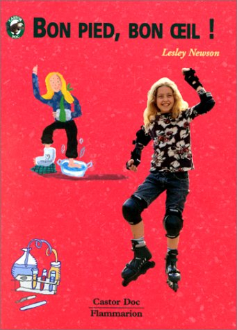 Bon pied, bon oeil ! : notre santé