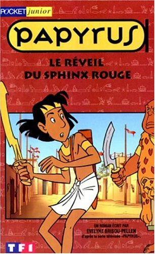 Papyrus. Vol. 6. Le réveil du Sphinx rouge