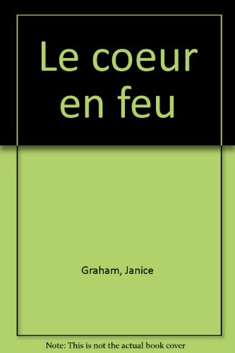 Le coeur en feu