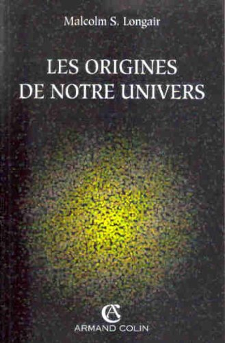Les Origines de notre Univers